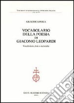 Vocabolario della poesia di Giacomo Leopardi. Vocabolario, liste e statistiche libro