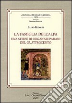 La famiglia Dell'Alpa. Una stirpe di organari padani del Quattrocento