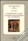 La famiglia Dell'Alpa. Una stirpe di organari padani del Quattrocento libro