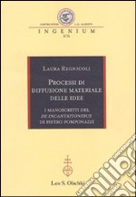 Processi di diffusione materiale delle idee. I manoscritti del «De incantationibus» di Pietro Pomponazzi