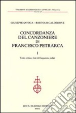 Concordanza del Canzoniere di Francesco Petrarca: Testo critico, liste di frequenza, indici-Concordanza libro