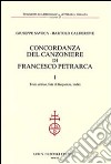 Concordanza del Canzoniere di Francesco Petrarca: Testo critico, liste di frequenza, indici-Concordanza libro