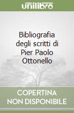 Bibliografia degli scritti di Pier Paolo Ottonello libro