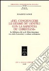 «Del congiungere le gemme de' gentili con la sapientia de'christiani». La biblioteca del card. Silvio Antoniano tra studia humanitatis e cultura ecclesiastica libro di Patrizi Elisabetta