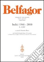 Belfagor. Indici 1946-2010 I-LXV libro