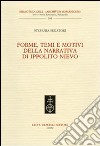 Forme, temi e motivi della narrativa di Ippolito Nievo libro