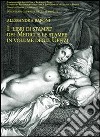 I libri di stampe dei Medici e le stampe in volume degli Uffizi libro