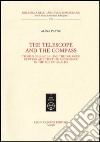 The telescope and the compass. Teofilo Gallaccini and the dialogue between architecture and science in the age of Galileo libro di Payne Alina