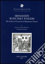 Humanists with Inky Fingers. The Culture of Correction in Renaissance Europe libro