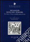 Humanists with Inky Fingers. The Culture of Correction in Renaissance Europe libro di Grafton Anthony