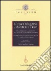 Nuovi maestri e antichi testi. Umanesimo e Rinascimento alle origini del pensiero moderno. Atti del Convegno internazionale di studi in onore di Cesare Vasoli (2010) libro