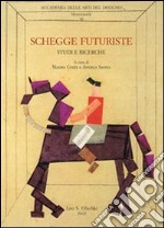 Schegge futuriste. Studi e ricerche libro