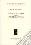 Teatro e festività nella Napoli aragonese libro