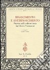 Rinascimento e Antirinascimento. Firenze nella cultura russa fra Otto e Novecento libro