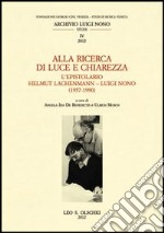 Alla ricerca di luce e chiarezza. L'epistolario Helmut Lachenmann-Luiggi Nono (1957-1990)