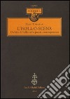 L'isola o-scena. Un'idea di Sicilia nella poesia contemporanea libro