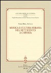 Musica e cultura urbana nel Settecento a Catania libro