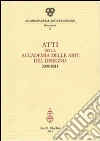 Atti della Accademia delle arti del disegno (2009-2011) libro