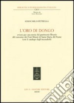 L'oro di Dongo ovvero per una storia del patrimonio librario del convento dei Frati Minori di Santa Maria del Fiume (con il catalogo degli incunaboli) libro