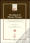 The rebirth of platonic theology... Ediz. italiana e inglese libro