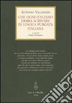 Che ogni italiano debba scrivere in lingua purgata italiana