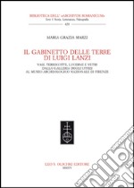 Il gabinetto delle terre di Luigi Lanzi. Vasi, terrecotte, lucerne e vetri dalla Galleria degli Uffici al Museo archeologico nazionale di Firenze