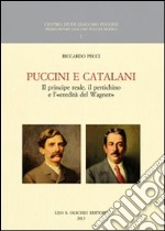 Puccini e Catalani. Il principe reale, il pertichino e l'«eredità del Wagner»