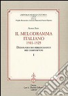 Il melodramma italiano (1901-1925). Dizionario bio-bibliografico dei compositori libro