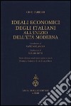 Ideali economici degli italiani all'inizio dell'età moderna libro