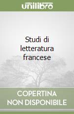 Studi di letteratura francese libro