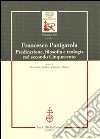 Francesco Panigarola. Predicazione, filosofia e teologia nel secondo Cinquecento libro