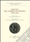 Statuto del Comune di Cortona (1325-1380). Deputazione di storia patria per la Toscana libro