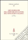 Giulio Einaudi nell'editoria di cultura del Novecento italiano. Atti del Convegno... (Torino, 25-26 ottobre 2012) libro