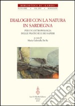 Dialoghi con la natura in Sardegna. Per un'antropologia delle pratiche e dei saperi. Con DVD libro