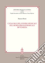 Catalogo del fondo musicale del Seminario Patriarcale di Venezia libro