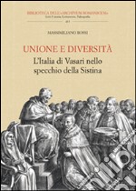 Unione e diversità. L'Italia di Vasari nello specchio della Sistina