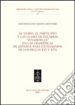 El Verbo, el participio y las clases de palabras «invariables» en las gramáticas de español para extranjeros de los siglos XVI y XVII