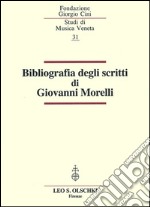 Bibliografia degli scritti di Giovanni Morelli libro