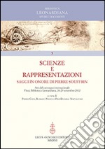 Scienze e rappresentazioni. Saggi in onore di Pierre Souffrin. Atti del Convegno internazionale (Vinci, 26-29 settembre 2012) libro