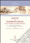 Scienze e rappresentazioni. Saggi in onore di Pierre Souffrin. Atti del Convegno internazionale (Vinci, 26-29 settembre 2012) libro