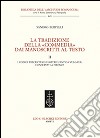 La tradizione della «Commedia» dai manoscritti al testo. Vol. 2: I codici trecenteschi (oltre l'antica vulgata) conservati a Firenze libro