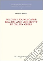 Puccini's soundscapes. Realism and modernity in italian opera