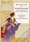 Emilio Salgari. Una mitologia moderna tra letteratura, politica, società. Vol. 1: Fine secolo. 1883-1915. Le verità di una vita letteraria  libro di Lawson Lucas Ann