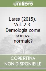 Lares (2015). Vol. 2-3: Demologia come scienza normale? libro