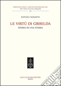 Le virtù di Griselda. Storia di una storia