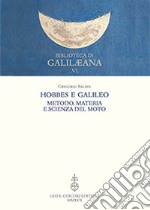 Hobbes e Galileo. Metodo, materia e scienza del moto libro