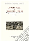 Angiolo Pucci e i giardini di Firenze. Un'opera e un archivio ritrovati. Atti della giornata di studio (Firenze, 24 novembre 2015) libro