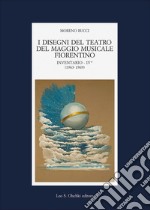 I disegni del teatro del Maggio Musicale Fiorentino. Inventario. Vol. 4: (1963-1973) libro