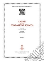 Annali della Fondazione Sciacca. Vol. 6 libro