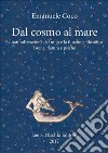 Dal cosmo al mare. La naturalizzazione del mito e la funzione filosofica libro